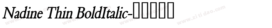 Nadine Thin BoldItalic字体转换
